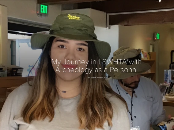 Maria Valencia stands indoors wearing a green Junior Ranger hat, with the text "My Journey in LSWHTA with Archeology as a Personal" overlayed.
