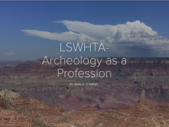 Clouds above the Grand Canyon, with white text reading "LSWHTA – Archeology as a Profession" by Marla Terminel.