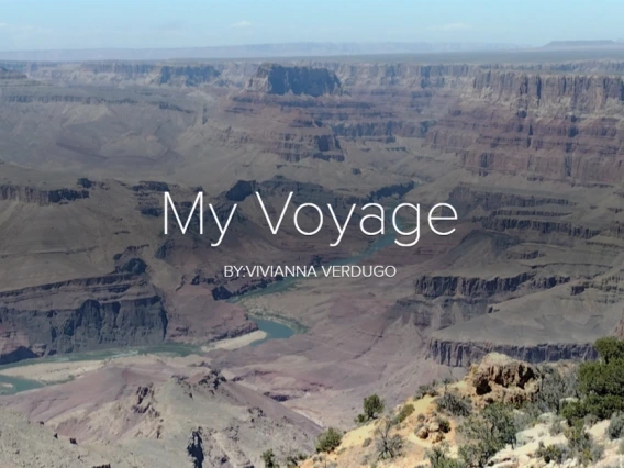 Wide view of the Grand Canyon and Colorado River with white text reading "My Voyage" by Vivianna Verdugo.